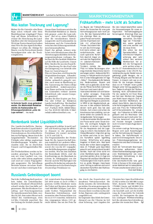 MARKTÜBERSICHT Landwirtschaftliches Wochenblatt 46 32 / 2011 Zu Beginn der Frühkartoffelsaison waren die Vorzeichen für eine gute Vermarktungssaison noch recht po- sitiv.