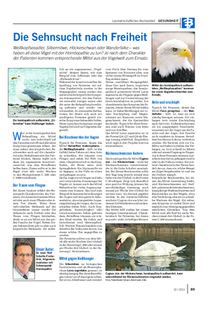 Landwirtschaftliches Wochenblatt GESUNDHEIT Die Sehnsucht nach Freiheit Weißkopfseeadler, Silbermöwe, Höckerschwan oder Wanderfalke – was haben all diese Vögel mit der Homöopathie zu tun?