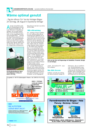 SONDERVERÖFFENTLICHUNG Landwirtschaftliches Wochenblatt 76 34 / 2011 A uf den ersten Blick sieht die Biogasanlage auf dem landwirtschaftlichen Be- trieb Hohmeier in Espelkamp- Vehlage aus wie jede andere.
