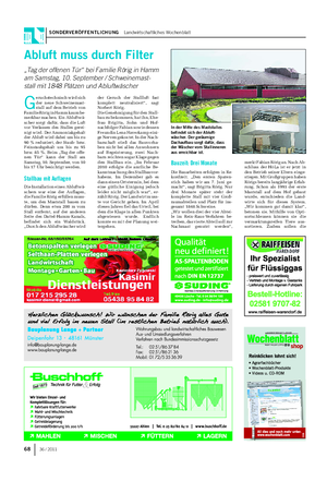 SONDERVERÖFFENTLICHUNG Landwirtschaftliches Wochenblatt 68 36 / 2011 G eruchstechnisch wird sich der neue Schweinemast- stall auf dem Betrieb von Familie Rörig in Hamm kaum be- merkbar machen.