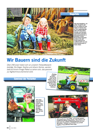FAMILIE Landwirtschaftliches Wochenblatt Wir Bauern sind die Zukunft Über 240 Leser haben sich an unserem Fotowettbewerb beteiligt.