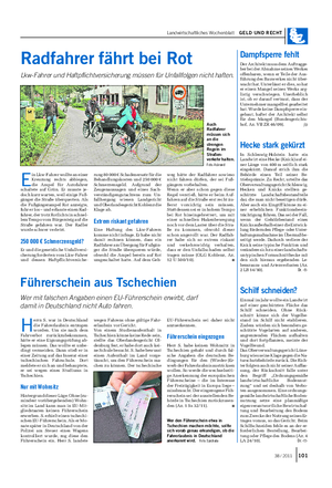 Landwirtschaftliches Wochenblatt GELD UND RECHT Radfahrer fährt bei Rot Lkw-Fahrer und Haftpflichtversicherung müssen für Unfallfolgen nicht haften.