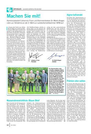 AKTUELLES Landwirtschaftliches Wochenblatt I n diesem Jahr findet zum dritten Mal die Wahl zur Landwirtschafts- kammer NRW statt.