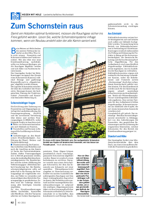 HEIZEN MIT HOLZ Landwirtschaftliches Wochenblatt Zum Schornstein raus Damit ein Holzofen optimal funktioniert, müssen die Rauchgase sicher ins Freie geführt werden.