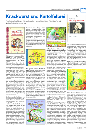 Landwirtschaftliches Wochenblatt HAUSHALT Knackwurst und Kartoffelbrei Kinder in der Küche: Wir stellen eine Auswahl schöner Kochbücher für kleine Feinschmecker vor.
