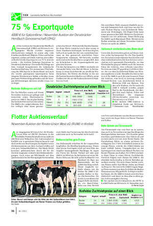 TIER Landwirtschaftliches Wochenblatt A uf der Auktion der Osnabrücker Herdbuch Genossenschaft (OHG) am Mittwoch ver- gangener Woche wurden insgesamt 358 Zuchttiere verkauft.