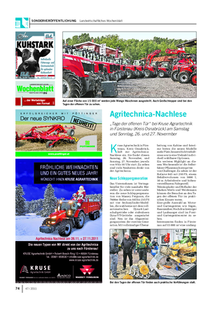 SONDERVERÖFFENTLICHUNG Landwirtschaftliches Wochenblatt 74 47 / 2011 K ruse Agrartechnik in Fürs- tenau, Kreis Osnabrück, lädt zur Agritechnica- Nachlese ein.
