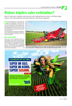 Landwirtschaftliches Wochenblatt PFLANZE G ewinnsteigerungen bei Zuckerrüben las- sen sich kurzfristig nur durch pflanzen- bauliche Maßnahmen realisieren oder auch durch die Reduzierung von Ernteverlus- ten.
