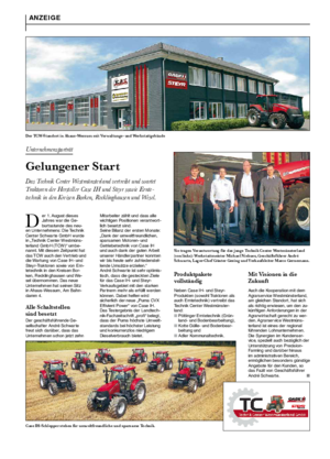 Anzeige Unternehmensporträt Gelungener Start Das Technik Center Westmünsterland vertreibt und wartet Traktoren der Hersteller Case IH und Steyr sowie Ernte- technik in den Kreisen Borken, Recklinghausen und Wesel.