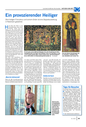 Landwirtschaftliches Wochenblatt NOTIZEN VOR ORT Ein provozierender Heiliger Dem heiligen Franziskus und seinem Orden ist eine Doppelausstellung in Paderborn gewidmet.