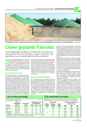 Landwirtschaftliches Wochenblatt TECHNIK UND NEUE ENERGIE W er eine Biogasanlagen baut, muss viel durchdenken und hohe Kosten tragen.