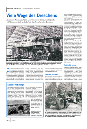 GESTERN UND HEUTE Landwirtschaftliches Wochenblatt D ie „Dreschmaschinen der ers- ten Generation“ wurden seit etwa 1900 weiterentwickelt.