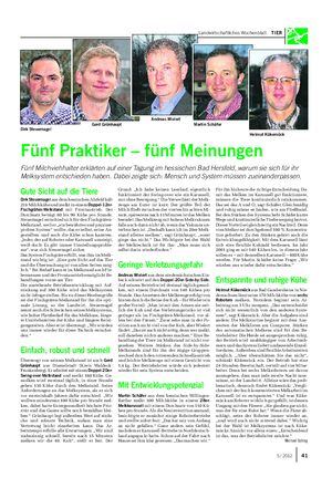 Landwirtschaftliches Wochenblatt TIER Fünf Praktiker – fünf Meinungen Fünf Milchviehhalter erklärten auf einer Tagung im hessischen Bad Hersfeld, warum sie sich für ihr Melksystem entschieden haben.