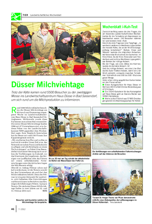 TIER Landwirtschaftliches Wochenblatt Düsser Milchviehtage Trotz der Kälte kamen rund 5500 Besucher zu der zweitägigen Messe ins Landwirtschaftszentrum Haus Düsse in Bad Sassendorf, um sich rund um die Milchproduktion zu informieren.