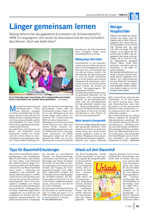 Landwirtschaftliches Wochenblatt FAMILIE Länger gemeinsam lernen Bislang beherrschte das gegliederte Schulsystem die Schullandschaft in NRW.
