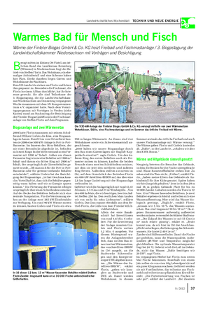 Landwirtschaftliches Wochenblatt TECHNIK UND NEUE ENERGIE Warmes Bad für Mensch und Fisch Wärme der Finteler Biogas GmbH & Co.