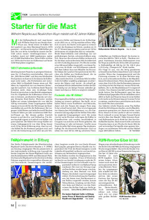 TIER Landwirtschaftliches Wochenblatt M it der Kälberaufzucht und -mast kennt sich Wilhelm Nepicks aus Neukirchen- Vluyn aus.