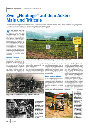 GESTERN UND HEUTE Landwirtschaftliches Wochenblatt Zwei „Neulinge“ auf dem Acker: Mais und Triticale Im Sauerland begann der Anbau von Silomais in den 1950er-Jahren.