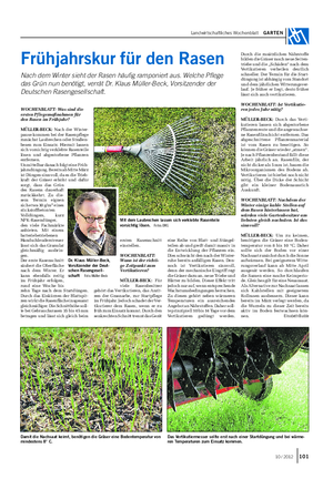 Landwirtschaftliches Wochenblatt GARTEN Frühjahrskur für den Rasen Nach dem Winter sieht der Rasen häufig ramponiert aus.