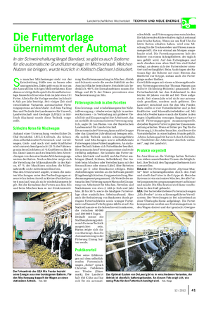 Landwirtschaftliches Wochenblatt TECHNIK UND NEUE ENERGIE Die Futtervorlage übernimmt der Automat In der Schweinehaltung längst Standard, so gibt es auch Systeme für die automatische Grundfuttervorlage im Milchviehstall.