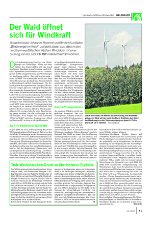 Landwirtschaftliches Wochenblatt WALDBAUER Der Wald öffnet sich für Windkraft Umweltminister Johannes Remmel veröffentlicht Leitfaden „Windenergie im Wald“ und geht davon aus, dass in den nordrhein-westfälischen Wäldern Windräder mit einer Leistung von bis zu 9300 MW installiert werden können.