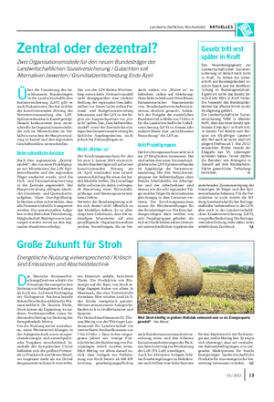 Landwirtschaftliches Wochenblatt AKTUELLES Ü ber die Umsetzung des be- schlossenen Bundesträgers in der Landwirtschaftlichen Sozialversicherung (LSV) gibt es noch Diskussionen.