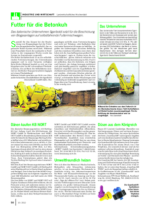 INDUSTRIE UND WIRTSCHAFT Landwirtschaftliches Wochenblatt Futter für die Betonkuh Das italienische Unternehmen Sgariboldi setzt für die Beschickung von Biogasanlagen auf selbstfahrende Futtermischwagen.