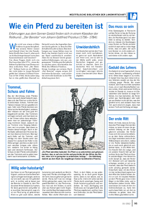 WESTFÄLISCHE BIBLIOTHEK DER LANDWIRTSCHAFT Wie ein Pferd zu bereiten ist Erfahrungen aus dem Senner Gestüt finden sich in einem Klassiker der Reitkunst: „Der Bereiter“ von Johann Gottfried Prizelius (1736– 1784).