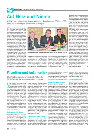 AKTUELLES Landwirtschaftliches Wochenblatt V or wenigen Monaten schien die NRW-Wahl für die Regie- rungsparteien SPD und Bünd- nis 90/Die Grünen gelaufen.