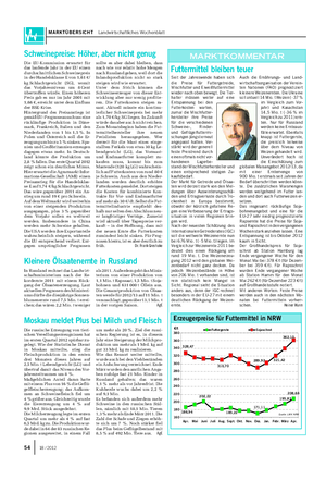 MARKTÜBERSICHT Landwirtschaftliches Wochenblatt 54 18 / 2012 Seit der Jahreswende haben sich die Preise für Futtergetreide, Mischfutter und Eiweißfuttermittel wieder nach oben bewegt.