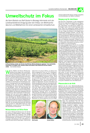 Landwirtschaftliches Wochenblatt WALDBAUER Umweltschutz im Fokus Auf dem Betrieb von Ralf Gockel in Bestwig informierte sich der Landesarbeitskreis Düngung über den Anbau von Weihnachts- bäumen und Maßnahmen für einen verbesserten Umweltschutz.