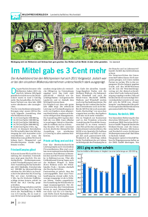 MILCHPREISVERGLEICH Landwirtschaftliches Wochenblatt D ie gute Nachricht zuerst: Alle Molkereien haben 2011 ein deutlich höheres Milchgeld gezahlt als ein Jahr zuvor.