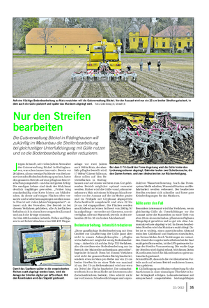 Landwirtschaftliches Wochenblatt PFLANZE J ürgen Schmidt, seit vielen Jahren Verwalter der Gutsverwaltung Böckel in Rödinghau- sen, war schon immer innovativ.