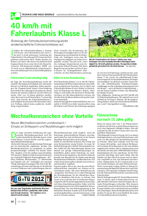 TECHNIK UND NEUE ENERGIE Landwirtschaftliches Wochenblatt 40 km/h mit Fahrerlaubnis Klasse L Änderung der Fahrerlaubnisverordnung wertet landwirtschaftliche Führerscheinklasse auf.