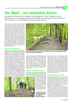 Landwirtschaftliches Wochenblatt WALDBAUER Der Wald – ein wertvolles Archiv Archäologische Denkmäler in den Wäldern des Münsterlandes standen im Mittelpunkt einer Veranstaltung, die der Landesbetrieb Wald und Holz NRW in der vergangenen Woche durchführte.