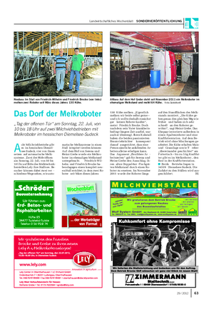 Landwirtschaftliches Wochenblatt SONDERVERÖFFENTLICHUNG A cht Milchviehbetriebe gibt es im hessischen Diemel- see-Sudeck, vier von ihnen setzen auf automatische Melk- systeme.