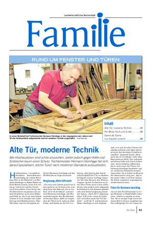 In seiner Werkstatt hat Tischlermeister Hermann Steinhage in den vergangenen zwei Jahren rund 50 alte Holzhaustüren aufgearbeitet und mit moderner Technik ausgestattet.