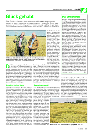 Landwirtschaftliches Wochenblatt PFLANZE Glück gehabt Eine Feldrundfahrt für Journalisten am Mittwoch vergangener Woche in Bad Sassendorf machte deutlich: Der Regen reicht.