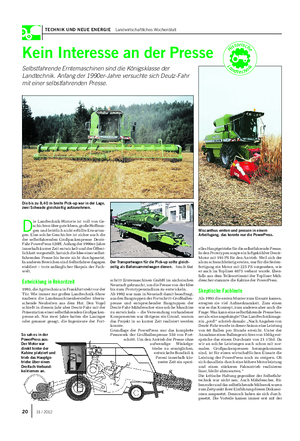 TECHNIK UND NEUE ENERGIE Landwirtschaftliches Wochenblatt Kein Interesse an der Presse Selbstfahrende Erntemaschinen sind die Königsklasse der Landtechnik.