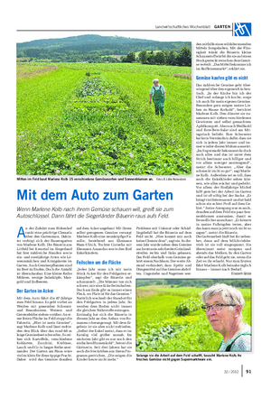 Landwirtschaftliches Wochenblatt GARTEN Mit dem Auto zum Garten Wenn Marlene Kolb nach ihrem Gemüse schauen will, greift sie zum Autoschlüssel.