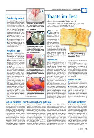 Landwirtschaftliches Wochenblatt HAUSHALT O b zum Früh- stück oder als Beilage zu Ge- grilltem – Toast ist eine beliebte und viel- seitige Brotvariante.