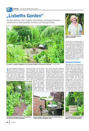 GARTEN Landwirtschaftliches Wochenblatt „Lisbeths Gorden“ Auf dem elterlichen Hof in Südlohn, Kreis Borken, hat Elisabeth Huning in Jahrzehnten ein Gartenparadies mit Höhen und Tiefen geschaffen.