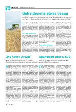 AKTUELLES Landwirtschaftliches Wochenblatt I n Deutschland sind die aktuellen Druschergebnisse offensichtlich nicht so schlecht ausgefallen wie vorab befürchtet worden war.