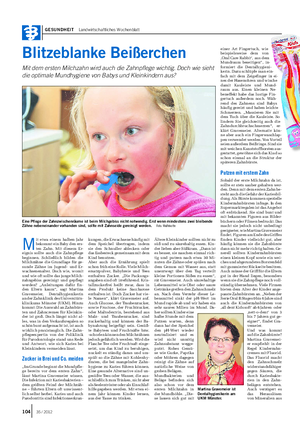 GESUNDHEIT Landwirtschaftliches Wochenblatt Blitzeblanke Beißerchen Mit dem ersten Milchzahn wird auch die Zahnpflege wichtig.