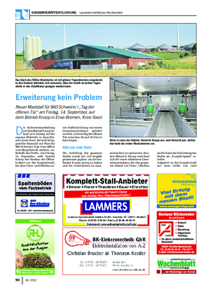 Sonderveröffentlichung  Landwirtschaftliches Wochenblatt 90 36 / 2012 D ie Schweinemasthaltung auf dem Betrieb Knoop be- fand sich bislang auf der eigenen Hofstelle in Ense-Bre- men, Kreis Soest.