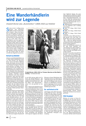 GESTERN UND HEUTE Landwirtschaftliches Wochenblatt Eine Wanderhändlerin wird zur Legende Elisabeth Becker alias „Bueterbettken“ (1858–1932) aus Hellefeld S chon in der 1.