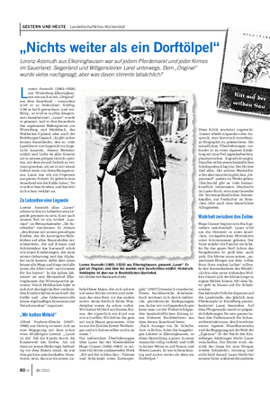 GESTERN UND HEUTE Landwirtschaftliches Wochenblatt L orenz Assmuth (1865–1926) aus Winterberg-Elkeringhau- sen war auch so ein „Original“ aus dem Sauerland – zumindest wird er so bezeichnet.