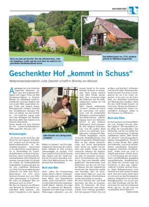 A ngefangen hat Jutta Osterlohs „lippisches Abenteuer“ da- mit, dass ihre Großeltern Hil- degard und August Finke aus Bad Oeynhausen-Rehme in Extertal- Bremke ein stillgelegtes landwirt- schaftliches Anwesen kauften.