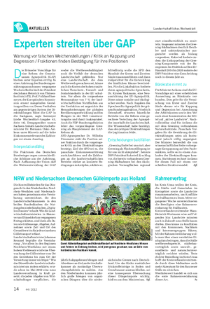 AKTUELLES Landwirtschaftliches Wochenblatt D ie Brüsseler Vorschläge für eine Reform der Gemein- samen Agrarpolitik (GAP) bleiben unter Experten strittig.