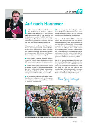 AUF EIN WORT L iebe Leserinnen und Leser, in der kommen- den Woche lädt die Deutsche Landwirt- schafts-Gesellschaft (DLG) zur EuroTier nach Hannover ein.